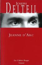 Couverture du livre « Jeanne d'Arc » de Joseph Delteil aux éditions Grasset