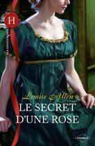 Couverture du livre « Le secret d'une rose » de Louise Allen aux éditions Harlequin