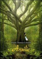 Couverture du livre « Amélie » de Josette Thomas-Collenot aux éditions Amalthee
