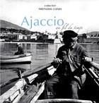Couverture du livre « Ajaccio au fil du temps » de Frederic Bertocchini aux éditions Dcl