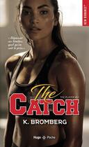 Couverture du livre « The player Tome 2 : the catch » de K. Bromberg aux éditions Hugo Poche