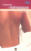 Couverture du livre « Comprendre la ménopause » de Anne Mcgregor aux éditions Modus Vivendi