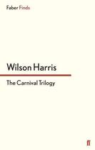 Couverture du livre « The Carnival Trilogy » de Wilson Harris aux éditions Faber And Faber Digital