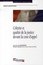 Couverture du livre « Célérité et qualité de la justice devant la cour d'appel » de Jean-Claude Magendie aux éditions Documentation Francaise