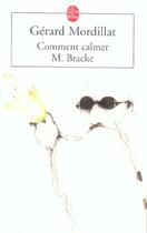 Couverture du livre « Comment calmer M. Bracke » de Gerard Mordillat aux éditions Le Livre De Poche
