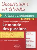 Couverture du livre « Le monde des passions ; français philosophie ; prépas scientifiques 2016-2017 » de  aux éditions Ellipses