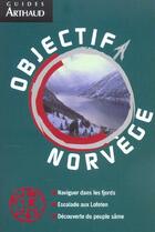 Couverture du livre « Objectif Norvège » de Jean-Pierre Gauthier aux éditions Arthaud