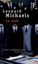 Couverture du livre « Le club » de Leonard Michaels aux éditions Points