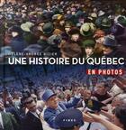 Couverture du livre « Une histoire du québec en photos » de Bizier H-A aux éditions Fides