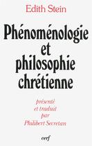 Couverture du livre « Phenomenologie et philosophie chretienne » de Edith Stein aux éditions Cerf