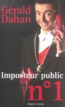 Couverture du livre « Imposteur public n°1 » de Dahan/Page aux éditions Robert Laffont