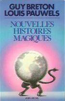 Couverture du livre « Nouvelles histoires magiques » de Breton/Pauwels aux éditions Albin Michel
