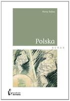Couverture du livre « Polska » de Dubos Henry aux éditions Societe Des Ecrivains