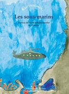 Couverture du livre « RACONTE-MOI... T.37 ; les sous-marins » de  aux éditions Nane