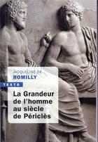 Couverture du livre « La grandeur de l'homme au siècle de péricles » de Jacqueline De Romilly aux éditions Tallandier