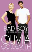 Couverture du livre « BAD BOY » de Olivia Goldsmith aux éditions Harper Collins Uk