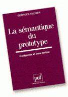 Couverture du livre « La sémantique du prototype » de Georges Kleiber aux éditions Puf