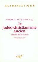 Couverture du livre « Le judeo-christianisme ancien » de Simon Claude Mimouni aux éditions Cerf