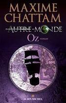Couverture du livre « Autre-Monde t.5 : Oz » de Maxime Chattam aux éditions Albin Michel