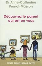 Couverture du livre « Découvrez le parent qui est en vous » de Pernot-Masson Anne-C aux éditions Rivages
