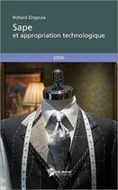Couverture du livre « Sape et appropriation technologique » de Richard Zingoula aux éditions Publibook