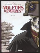 Couverture du livre « Les voleurs d'empires t.1 » de Jean Dufaux et Martin Jamar aux éditions Glenat