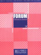 Couverture du livre « Forum 2 - guide pedagogique » de Murillo-J aux éditions Hachette Fle