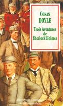 Couverture du livre « Trois aventures de Sherlock Holmes » de Arthur Conan Doyle aux éditions Flammarion