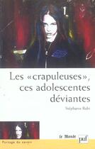 Couverture du livre « Crapuleuses, ces adolescentes deviantes (les) » de Rubi Stephanie aux éditions Puf