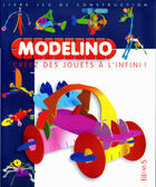 Couverture du livre « Modelino t.3 ; créez des jouets à l'infini » de Chalvignac/Delaroche aux éditions Fleurus