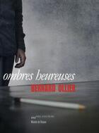 Couverture du livre « Ombres heureuses ; Bernard Ollier » de Alin Avila aux éditions Area