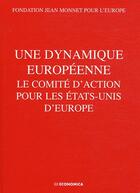Couverture du livre « Dynamique europeenne (une) » de Fondation Jean Monne aux éditions Economica