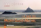 Couverture du livre « 100 photos pour aimer la baie du mont Saint-Michel » de Michel Coupard aux éditions Editions Sutton