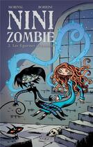 Couverture du livre « Nini zombie T.2 ; les figurines d'éternité » de Lisette Morival et Fabrizio Borrini aux éditions Kennes Editions