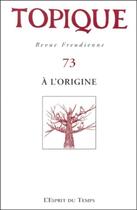 Couverture du livre « Topique a l'origine - n 73 » de  aux éditions L'esprit Du Temps