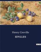 Couverture du livre « IDYLLES » de Henry Greville aux éditions Culturea