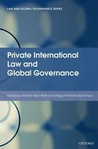 Couverture du livre « Private International Law and Global Governance » de Horatia Muir Watt aux éditions Oup Oxford