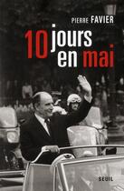 Couverture du livre « 10 jours en Mai » de Pierre Favier aux éditions Seuil