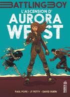 Couverture du livre « Battling boy ; Aurora West t.1 ; l'ascension d'Aurora West » de Paul Pope et J. T. Petty et David Rubin aux éditions Dargaud