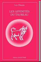 Couverture du livre « Les affinités du Taureau » de Leo Daunis aux éditions Googtime