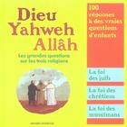 Couverture du livre « Dieu, yahweh, allah » de Michel Kubler aux éditions Bayard Jeunesse