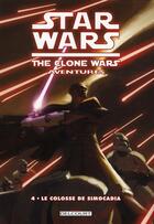 Couverture du livre « Star Wars - the clone wars aventures t.4 ; le colosse de Simocadia » de  aux éditions Delcourt