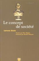 Couverture du livre « Le concept de societe » de Lorenz Stein aux éditions Uga Éditions