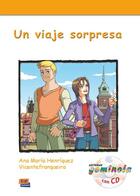 Couverture du livre « Un viaje sopresa » de Pedro Tena Tena et Ana Maria Henriquez Vicentefranquiera aux éditions Edinumen