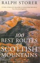 Couverture du livre « 100 Best Routes On Scottish Mountains » de Storer Ralph aux éditions Little Brown Book Group Digital