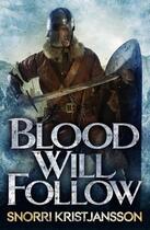 Couverture du livre « Blood Will Follow » de Kristjansson Snorri aux éditions Quercus Publishing Digital