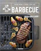 Couverture du livre « Barbecue ; faites-vous plaisir ! » de Pierre-Louis Viel et Valery Drouet aux éditions Mango