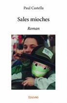 Couverture du livre « Sales mioches » de Paul Castella aux éditions Edilivre