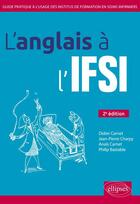 Couverture du livre « L'anglais à l'IFSI (2e édition) » de Didier Carnet aux éditions Ellipses