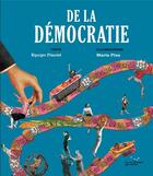 Couverture du livre « De la démocratie » de Equipo Plantel et Marta Pina aux éditions Rue De L'echiquier